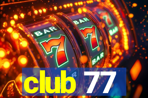 club 77